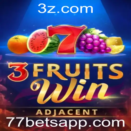 Descubra o Estimulante Mundo de 3FruitsWin e a Atração do 77 Bet